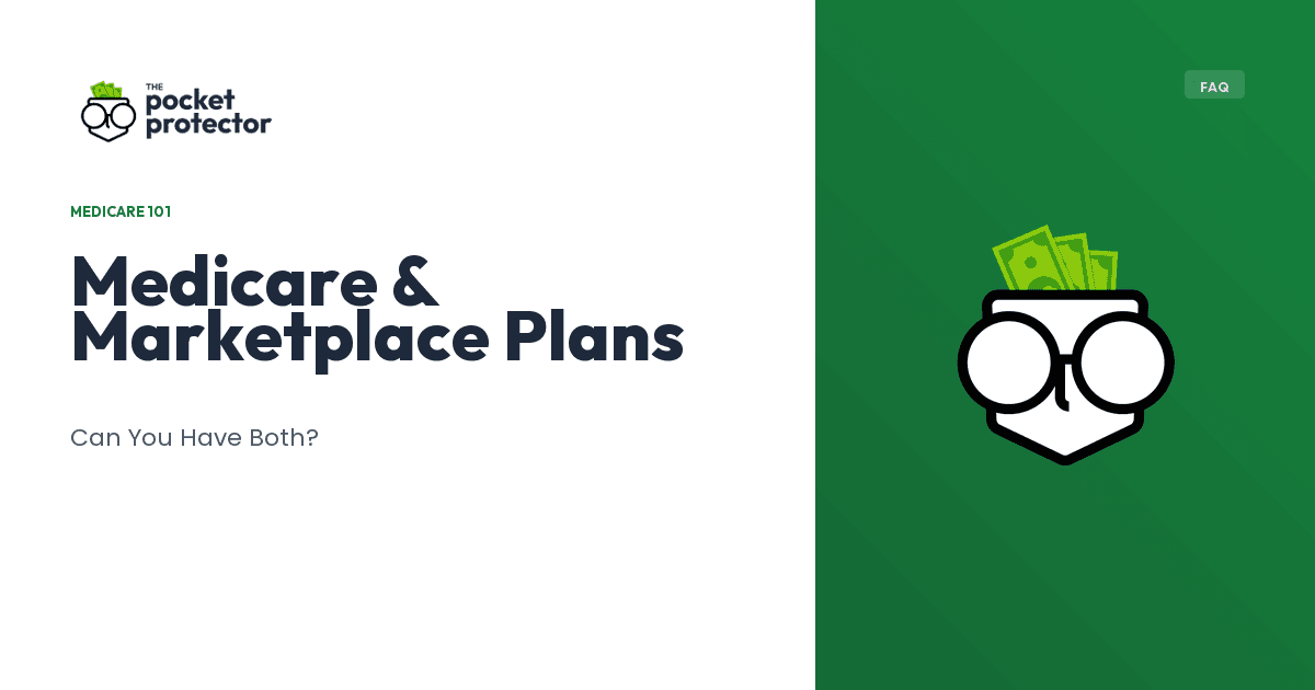 Medicare and Marketplace Plans: Can You Have Both?